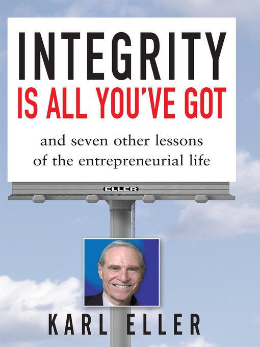 Title details for Integrity is All You've Got by Karl Eller - Available